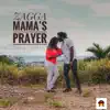 Zagga - Mama's Prayer - Single